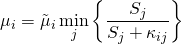 \begin{equation*}\mu_i = \tilde{\mu}_i \min_j\left\{\dfrac{S_j}{S_j + \kappa_{ij}}\right\}\end{equation*}